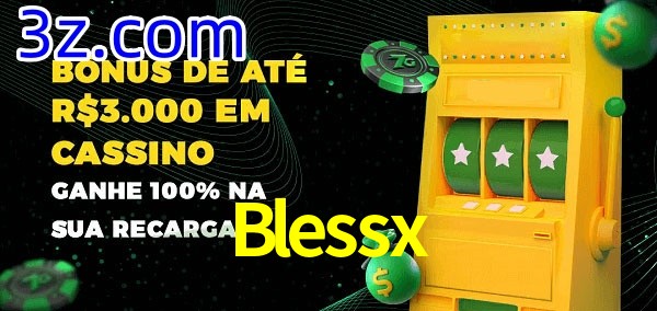 Blessx melhor bônus de depósito